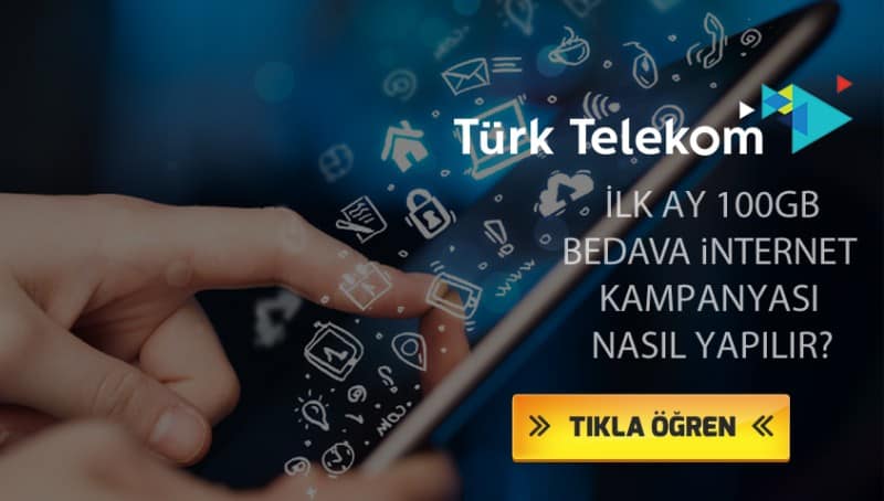 Türk Telekom İlk Ay 100GB Bedava İnternet Kampanyası 2021