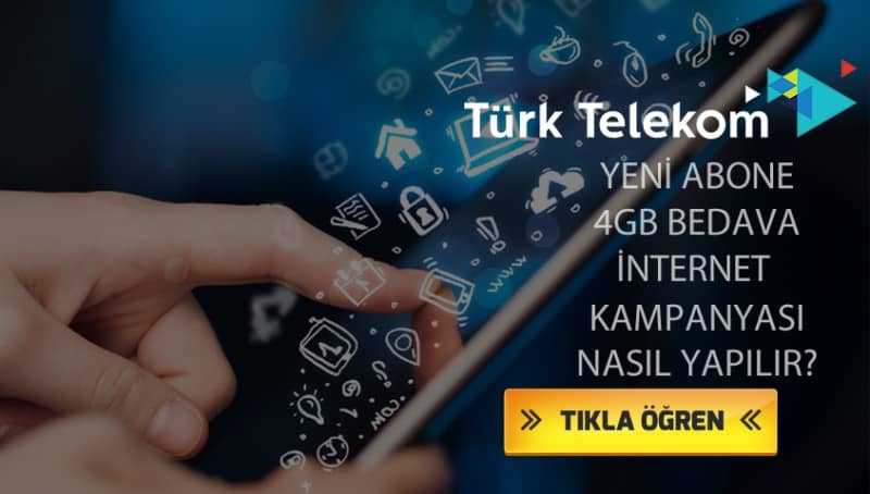 Türk Telekom Yeni Abone 4GB Bedava İnternet Kampanyası