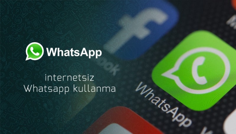 İnternetsiz Whatsapp kullanma 2021
