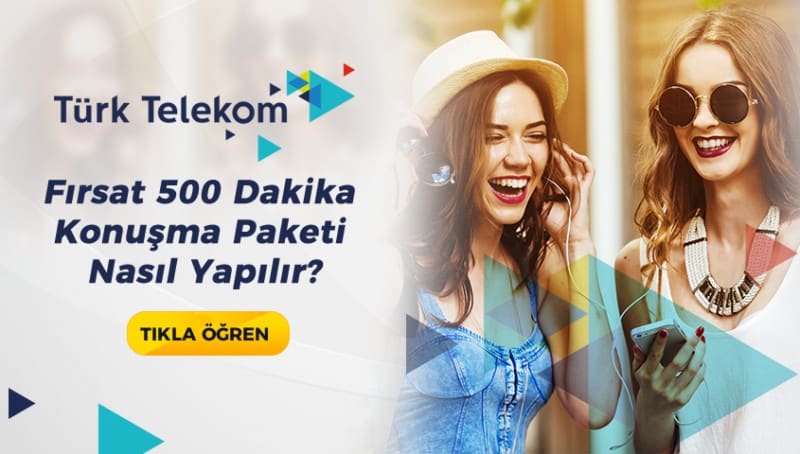 Türk Telekom Fırsat 500 Dakika Konuşma Paketi Nasıl Yapılır?