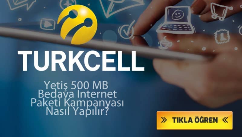 Turkcell Yetiş 500 MB Bedava İnternet Paketi Kampanyası