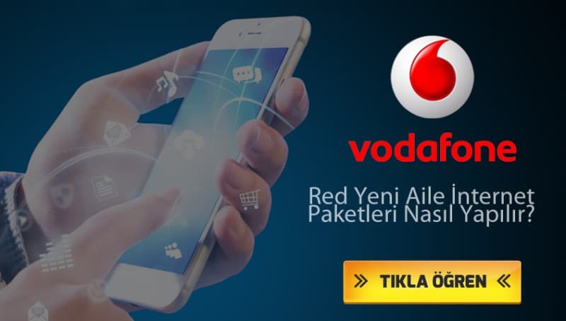 Vodafone Red Yeni Aile İnternet Paketleri Nasıl Yapılır?