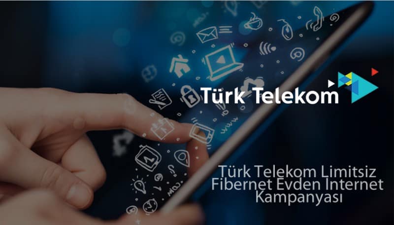Türk Telekom Limitsiz Fibernet Evden İnternet Kampanyası