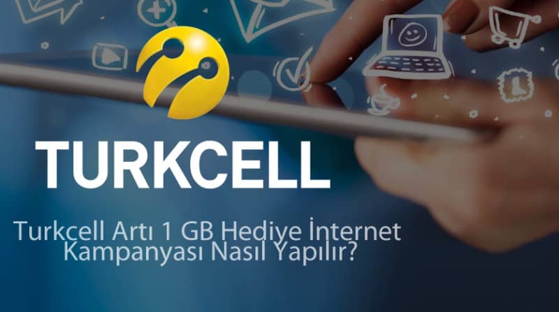 Turkcell Artı 1 GB Hediye İnternet Kampanyası 2021