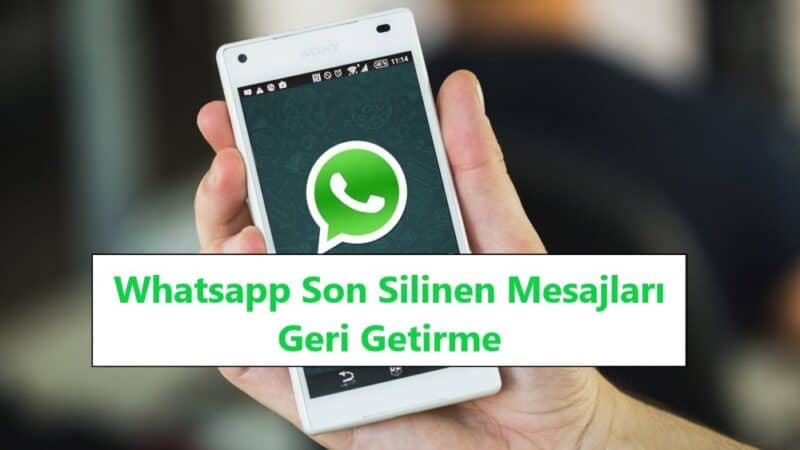 Whatsapp Son Silinen Mesajları Geri Getirme