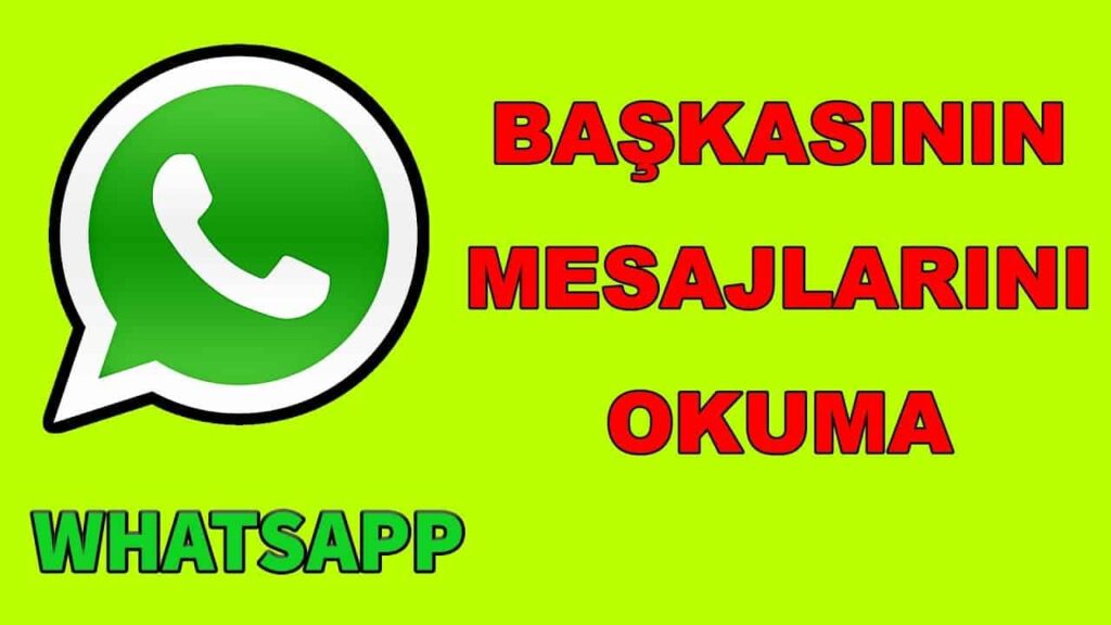 Başkasının Whatsapp Mesajlarını Okuma